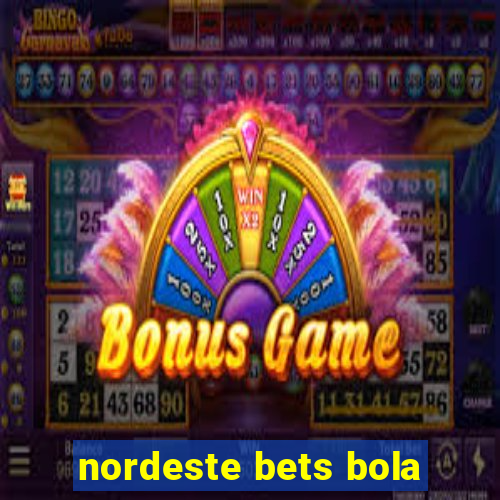 nordeste bets bola